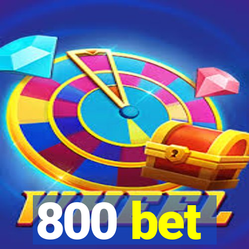 800 bet